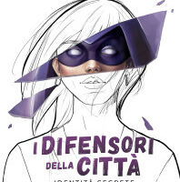 I DIFENSORI DELLA CITTA' - IDENTITA' SEGRETE